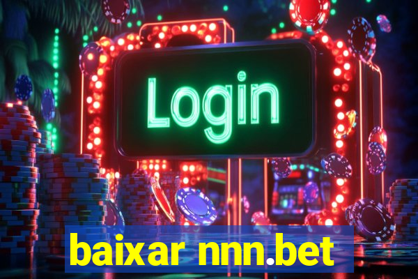 baixar nnn.bet